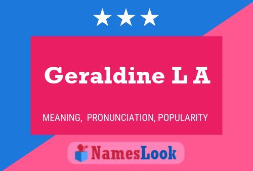 Geraldine L A 名字海报