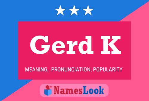 Gerd K 名字海报