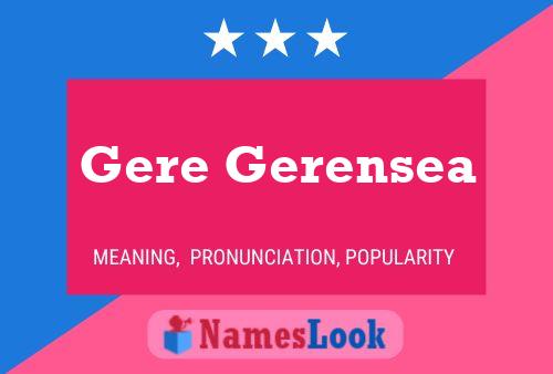 Gere Gerensea 名字海报