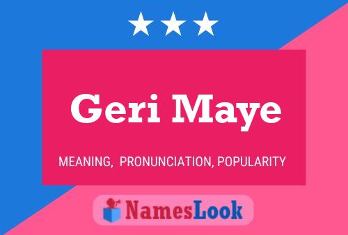 Geri Maye 名字海报