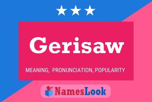 Gerisaw 名字海报