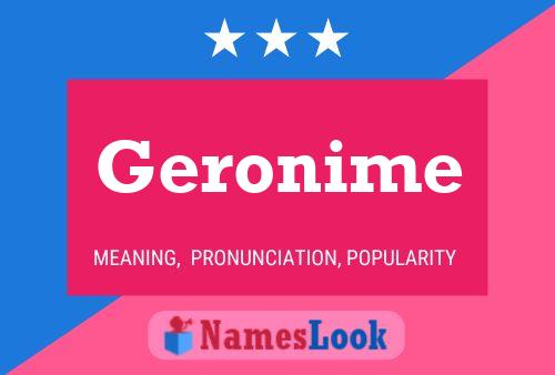 Geronime 名字海报