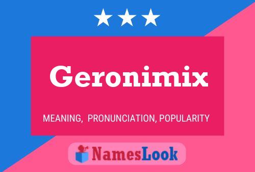 Geronimix 名字海报