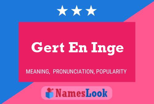 Gert En Inge 名字海报