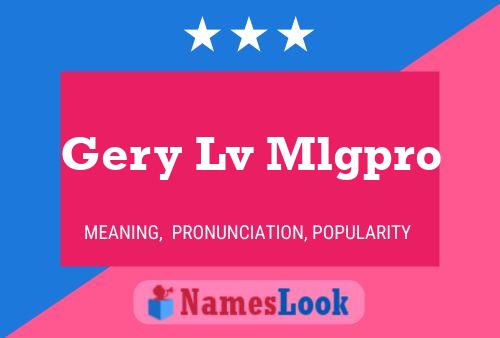 Gery Lv Mlgpro 名字海报