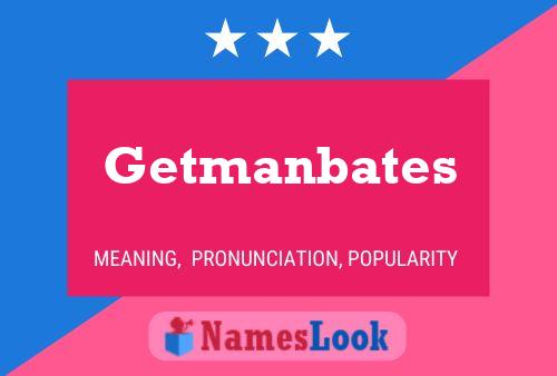 Getmanbates 名字海报