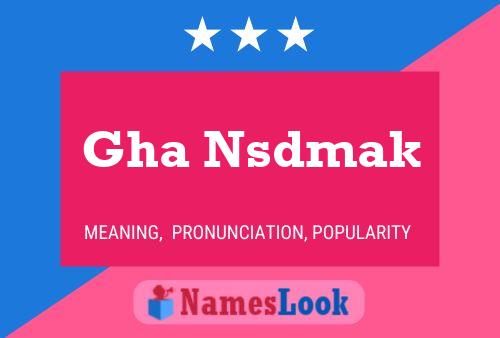 Gha Nsdmak 名字海报