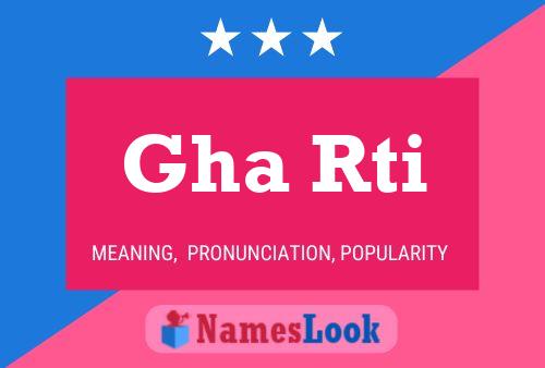 Gha Rti 名字海报