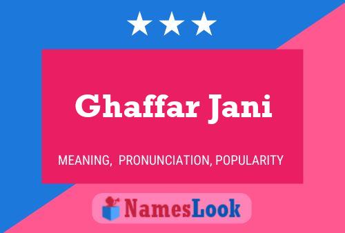 Ghaffar Jani 名字海报