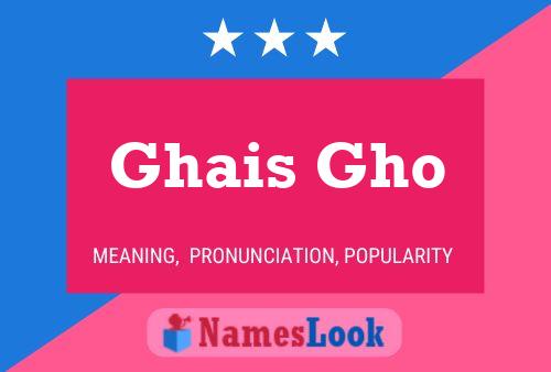 Ghais Gho 名字海报