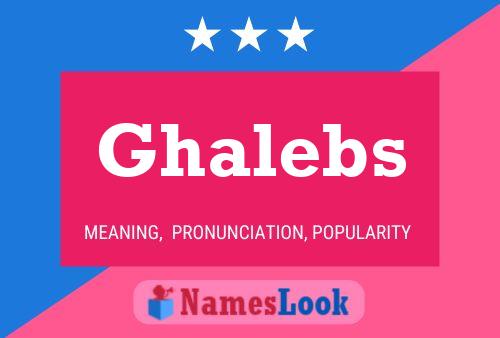 Ghalebs 名字海报