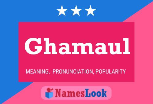 Ghamaul 名字海报