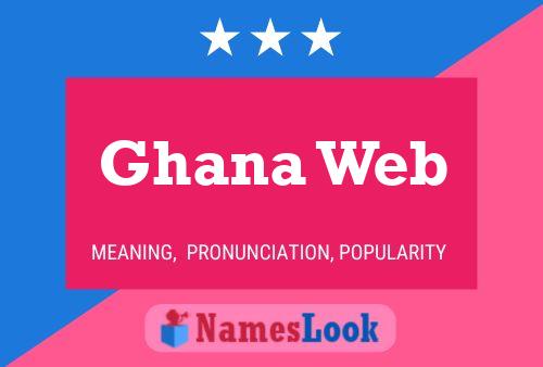 Ghana Web 名字海报