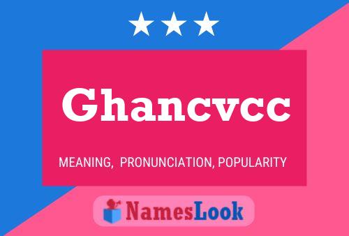 Ghancvcc 名字海报