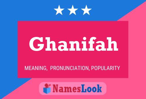 Ghanifah 名字海报