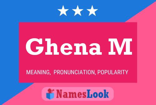 Ghena M 名字海报