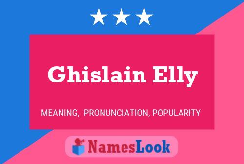 Ghislain Elly 名字海报