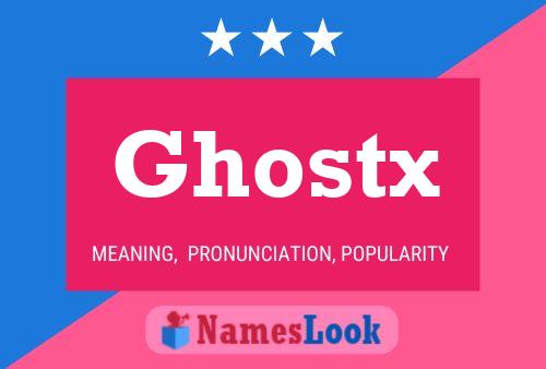 Ghostx 名字海报