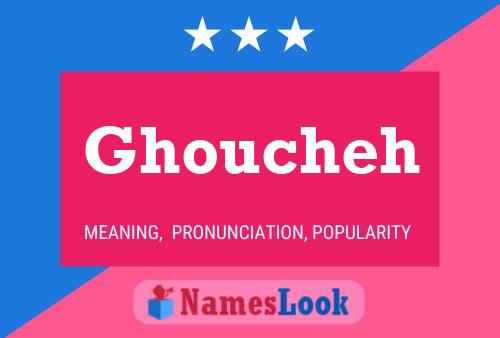 Ghoucheh 名字海报