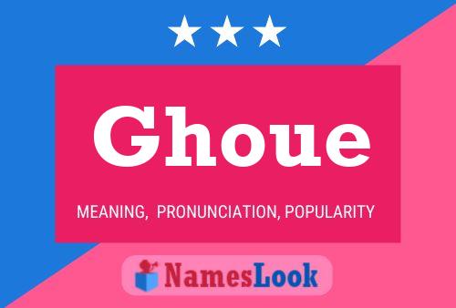 Ghoue 名字海报