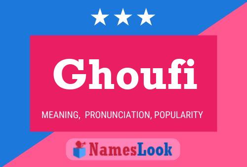 Ghoufi 名字海报