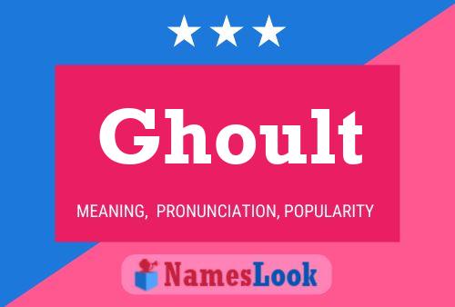 Ghoult 名字海报