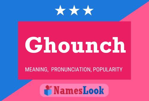 Ghounch 名字海报