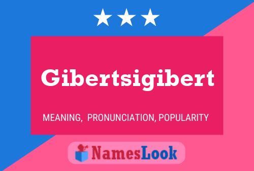 Gibertsigibert 名字海报