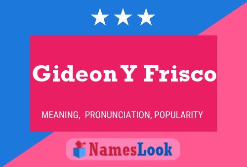 Gideon Y Frisco 名字海报