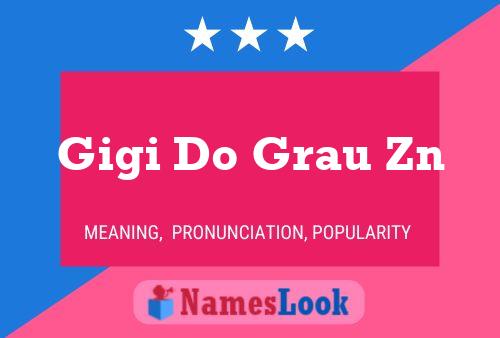 Gigi Do Grau Zn 名字海报