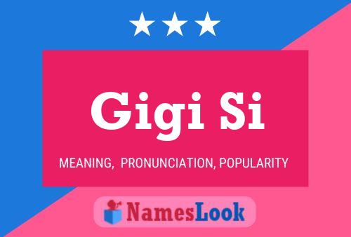 Gigi Si 名字海报