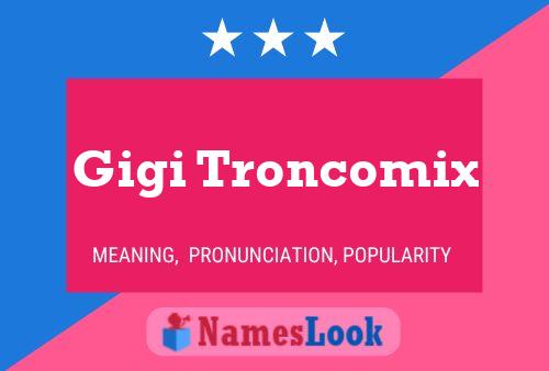 Gigi Troncomix 名字海报