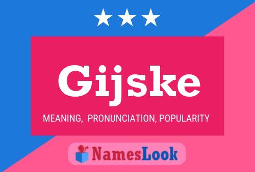 Gijske 名字海报