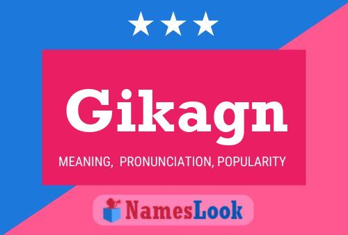 Gikagn 名字海报