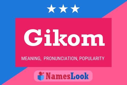 Gikom 名字海报