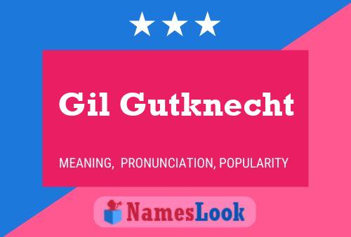 Gil Gutknecht 名字海报