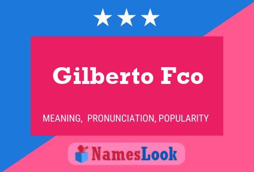 Gilberto Fco 名字海报