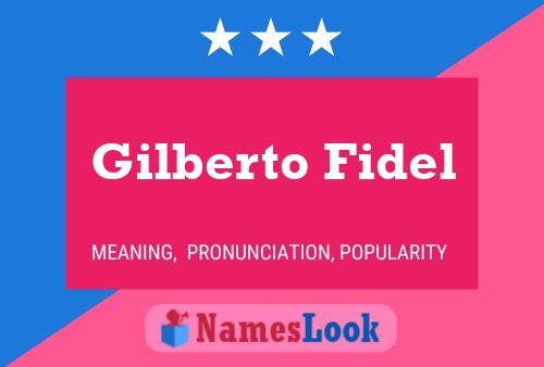 Gilberto Fidel 名字海报