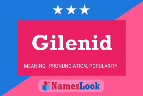 Gilenid 名字海报