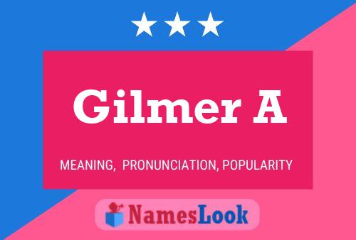 Gilmer A 名字海报