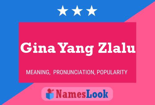 Gina Yang Zlalu 名字海报