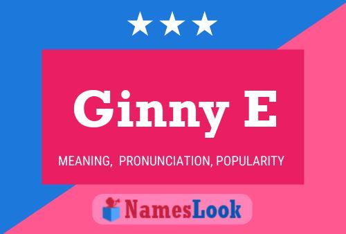 Ginny E 名字海报