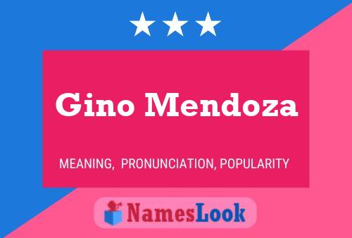 Gino Mendoza 名字海报