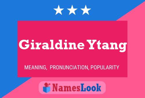 Giraldine Ytang 名字海报