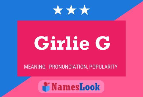 Girlie G 名字海报