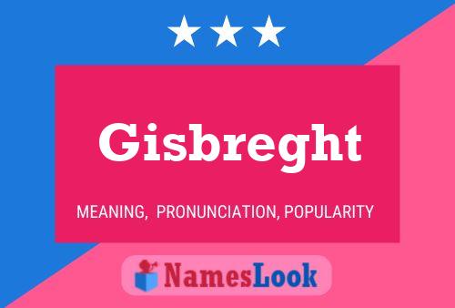 Gisbreght 名字海报