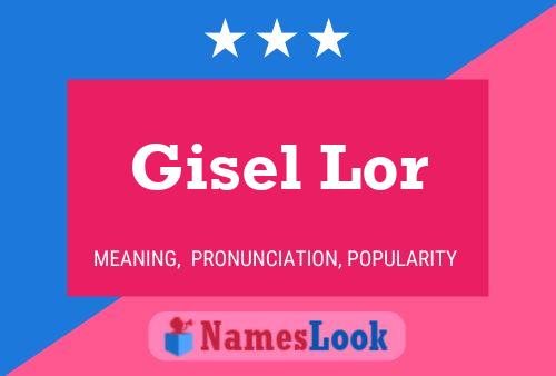 Gisel Lor 名字海报