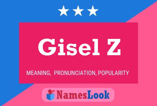 Gisel Z 名字海报