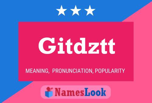 Gitdztt 名字海报