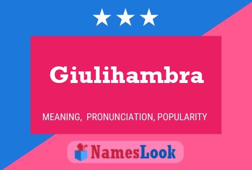 Giulihambra 名字海报